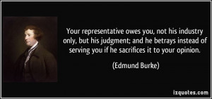 Your representative owes you, not his industry only, but his judgment ...