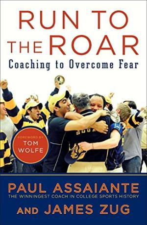Run to the Roar: Coaching to Overcome Fear by Best Sellers