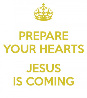 prepare-your-hearts-jesus-is-coming.png#image%20of%20jesus%20coming ...