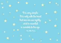 The Little Prince quote Antoine De Saint-Exupéry More