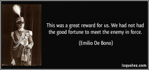 great reward for us. We had not had the good fortune to meet the enemy ...