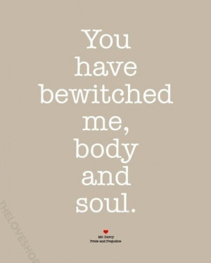 Mr. Darcy quote from pride and prejudice - maybe use as a wedding ...