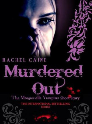 Murdered Out (The Morganville Vampires, #6.1)