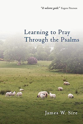 Start by marking “Learning to Pray Through the Psalms” as Want to ...