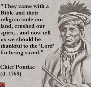 They came with a Bible and their religion stole our land, crushed our ...
