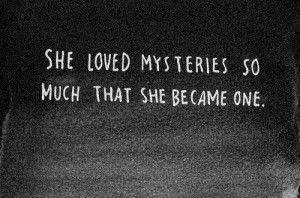 it’s a mystery, even to me