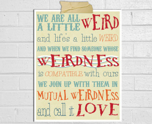 We Are All A Little Weird Poster Print - Dr. Seuss Quote