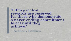 Life’s Greatest Rewards Are Reserved For Those Who Demonstrate A ...