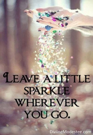 Don't be afraid to shine!!(: