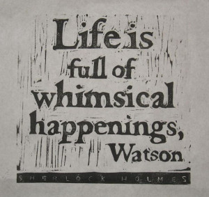 dr watson quote sherlock holmes | Sherlock Holmes quote whimsical ...