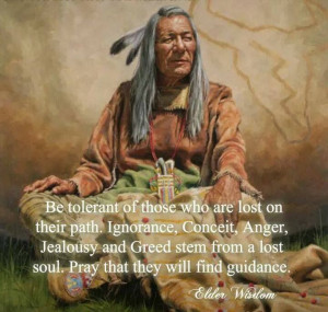... Elder WisdomLost Soul, Quotes, American Indian, Tolerant, American