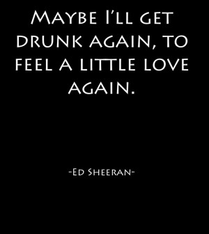 Drunk -Ed Sheeran | quotes