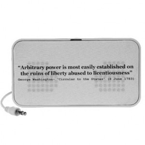 Arbitrary Power Quote by George Washington Mini Speakers