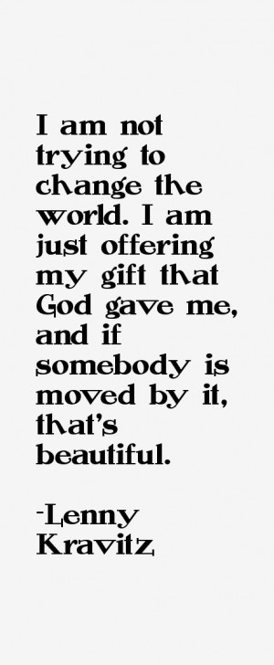 Lenny Kravitz Quotes amp Sayings