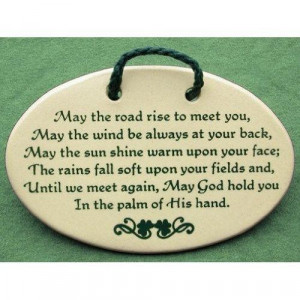 May the road rise to meet you blessing quote