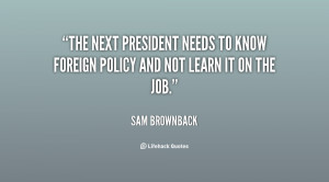 The next president needs to know foreign policy and not learn it on ...