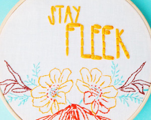 Stay Fleek Embroidery Hoop // Why S tay Classy when you can Stay Fleek ...