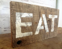Rustic Barn Wood Eat Sign Handmade primitive farm house antique ...