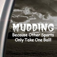 MUDDING Takes Balls Fun Decal Truck Window Sticker by Ritrama, http ...
