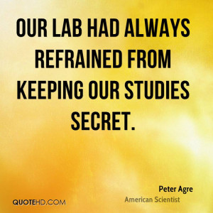 Our Lab Had Always Refrained From Keeping Studies Secret