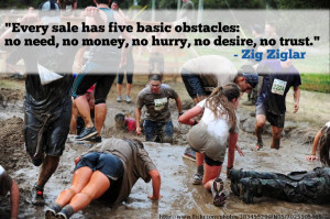 ... : no need, no money, no hurry, no desire, no trust.” – Zig Ziglar