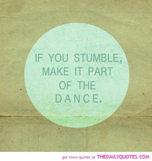 ... -stumble-make-it-part-of-dance-quote-pic-quotes-sayings-pictures