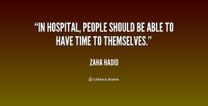 In hospital, people should be able to have time to themselves.”