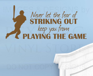Wall-Quote-Decal-Sticker-Vinyl-Never-Let-the-Fear-of-Striking-Out ...