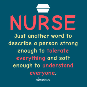 Nurse — Just another word to describe a person strong enough to ...