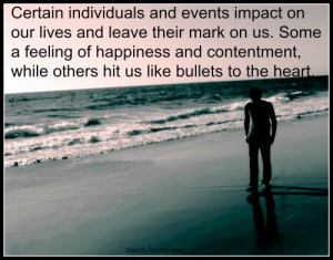 Certain individuals and events impact on our lives and leave their ...