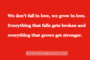 We don’t fall in love, we grow in love