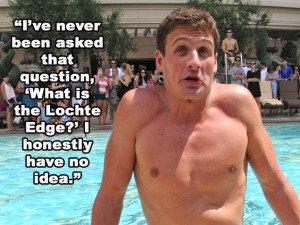 ... .com/ryan-lochte-reality-show-premieres-his-best-quotes/1-a-533896