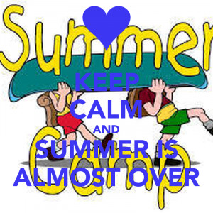 images of keep calm and summer is almost over carry on image wallpaper