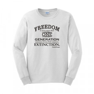 Product Description : Freedom is Never More Than One Generation Away ...