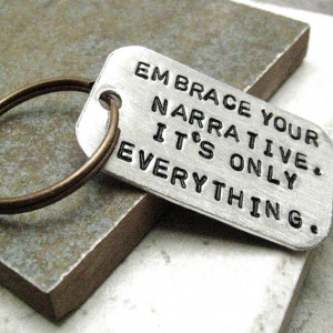 Custom Quote Key Chain, Embrace Your Narrative, rounded aluminum dog ...