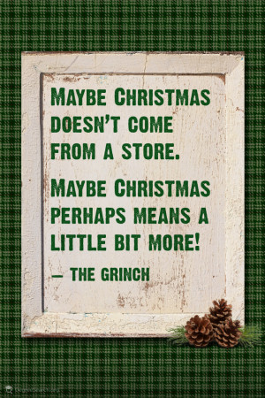 Maybe Christmas doesn't come from a store dr seuss