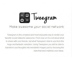 Tweegram transforms thoughts into wonderful images. Simple!