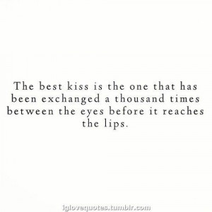 The best kind of kiss.