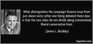 What distinguishes the campaign finance issue from just about every ...