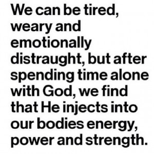 GOD injects us with energy, power, andstrength