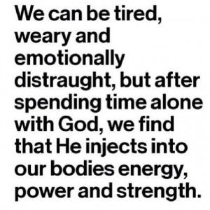 GOD injects us with energy, power, andstrength