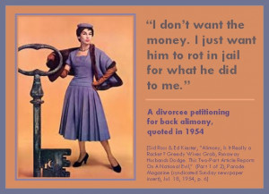 ... alimony.” – Justice Henry A. Gildersleeve, Supreme Court, New York