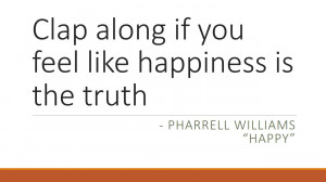 Happy Quote Pharrell Williams