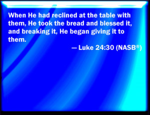Luke 24:30 Bible Verse Slides