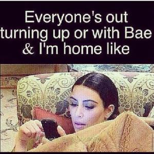 Tbaybe: Bae out partying for his b.day, & I'm at home like