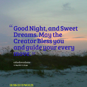 Quotes Picture: good night, and sweet dreams may the creator bless you ...