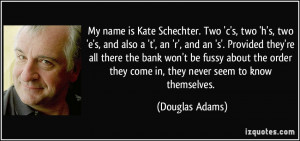 ... fussy about the order they come in, they never seem to know themselves
