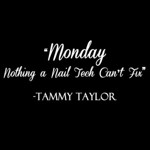 Tammy Taylor Nails Nail Quotes
