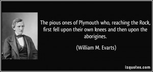 The pious ones of Plymouth who, reaching the Rock, first fell upon ...