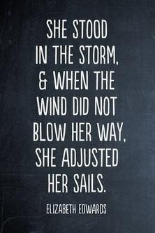 she stood in the storm amp when the wind did not blow her away she ...